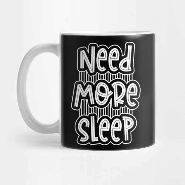 Need More Sleep Funny Tired Parent Joke by sarcasmandadulting